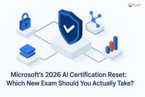 Featured image for: Microsoft’s 2026 AI Certification Reset: Which New Exam Should You Actually Take?